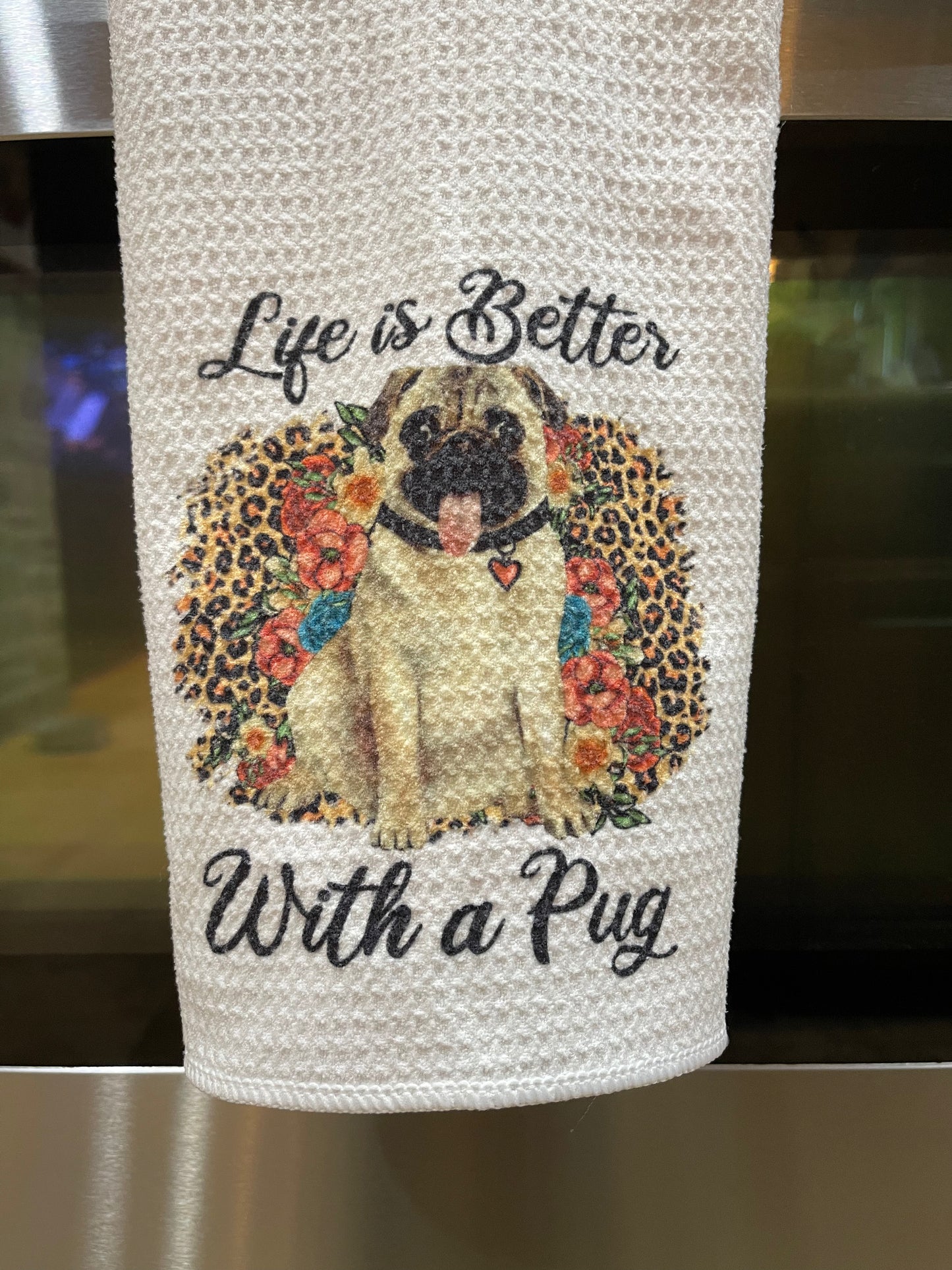 Life Is Better With a Pug Waffle Kitchen Towel