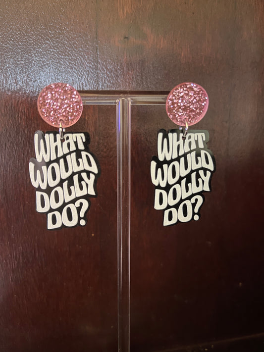 What Would Dolly Do? Earrings